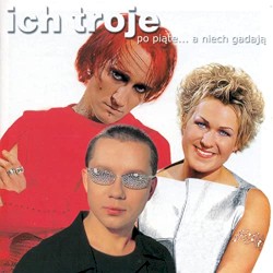 Po piąte... a niech gadają
