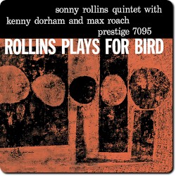 Rollins Plays for Bird