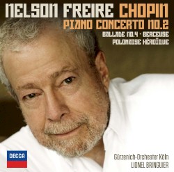 Piano Concerto no. 2 / Ballade no. 4 / Berceuse / Polonaise héroique