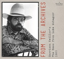 From the Archives: Garrison Keillor’s The News From Lake Wobegon: 1980