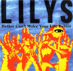 Better Can't Make Your Life Better