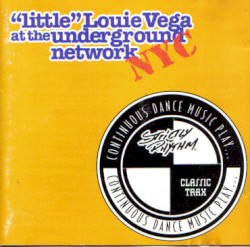 Strictly Rhythm: Non Stop, Little Louie Vega At The Underground Network NYC