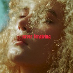 Never forgiving
