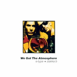 We Got The Atmosphere