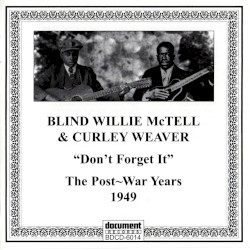 The Postwar Recordings Of Blind Willie McTell & Curley Weaver (1949-1950)