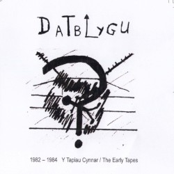 1982-1984 Y Tapiau Cynnar/The Early Tapes