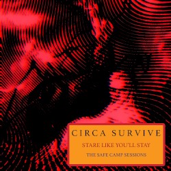 Stare Like You’ll Stay – The Safe Camp Sessions