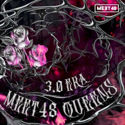 3.0era // MEET48 QUEENS