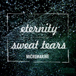 Eternity / Sweat & Tears