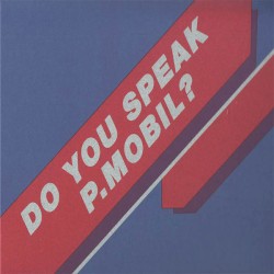 Do You Speak P.Mobil?