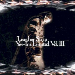 Yes, I'm Limited, Volume III