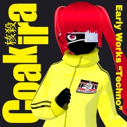 Early Works "Techno"