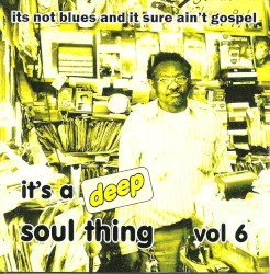 It’s a Deep Soul Thing, Vol. 6