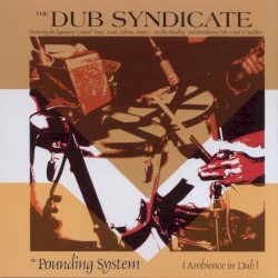 The Pounding System (Ambience in Dub)