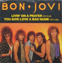 Livin’ on a Prayer / You Give Love a Bad Name