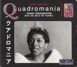 Quadromania Jazz Edition: Dinah Washington: Give Me Back My Tears