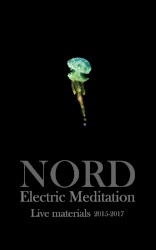 Electric Meditation: Live Materials 2015–2017