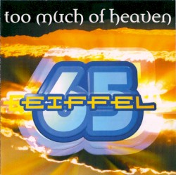 Too Much of Heaven
