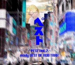 PEST Vol. 2 - m1dy Best of Rob Trax