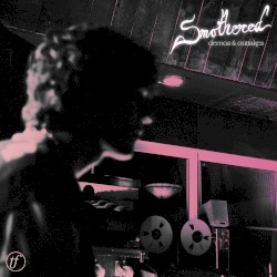 Smothered: Demos & Outtakes