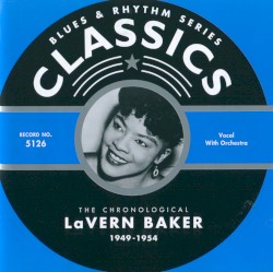 Blues & Rhythm Series: The Chronological LaVern Baker 1949-1954