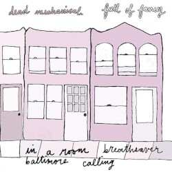 Dead Mechanical / Full of Fancy