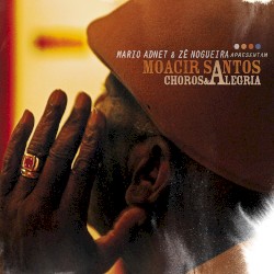 Moacir Santos: Choros e alegria