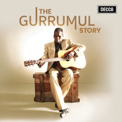The Gurrumul Story