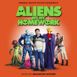 Aliens Ate My Homework (Original Motion Picture Soundtrack)