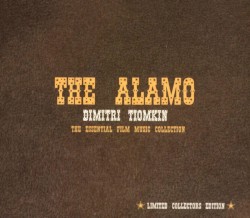 The Alamo: The Essential Film Music Collection
