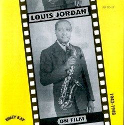 Louis Jordan on Film 1942-1948