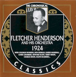 The Chronological Classics: Fletcher Henderson and His Orchestra 1924