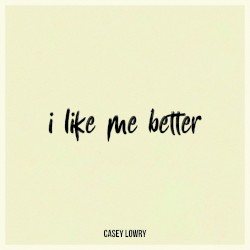 I Like Me Better