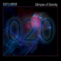 Drone Excursion 020 (Glimpse of Eternity)
