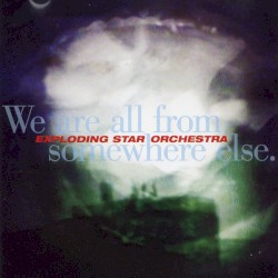 We Are All From Somewhere Else