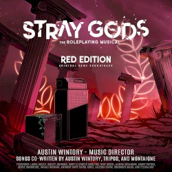 Stray Gods: The Roleplaying Musical: Red Edition: Original Game Soundtrack