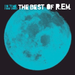 In Time: The Best of R.E.M. 1988–2003