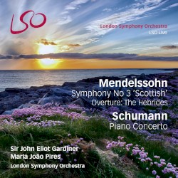 Mendelssohn: Symphony no. 3 "Scottish" / Overture: The Hebrides / Schumann: Piano Concerto