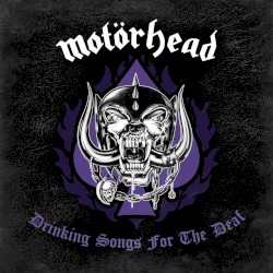 Drinking Songs for the Deaf