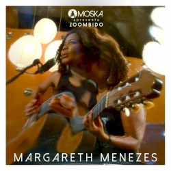 Moska Apresenta Zoombido: Margareth Menezes