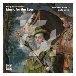 Music for the Eyes: Masques and Fancies