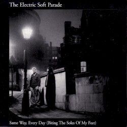 Same Way, Every Day (Biting The Soles Of My Feet)