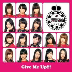 Give Me Up!!!