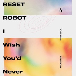 I Wish You’d Never