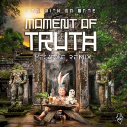 Moment of Truth (Megatone Remix)