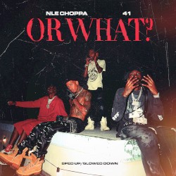 Or What? (sped up / slowed down)