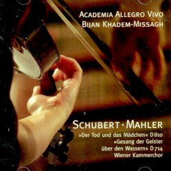 Der Tod und das Mädchen d-Moll, D. 810 / Der Gesang der Geister über den Wassern D. 714