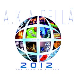 A.K.A. Pella Presents 2012 the Year in Review
