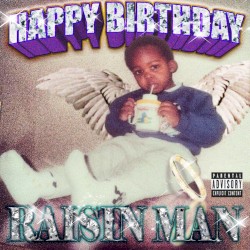 Happy Birthday Raisin Man