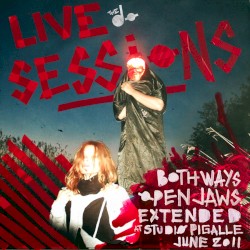Both Ways Open Jaws Extended: Live Sessions at Studio Pigalle, Paris, June 2011
